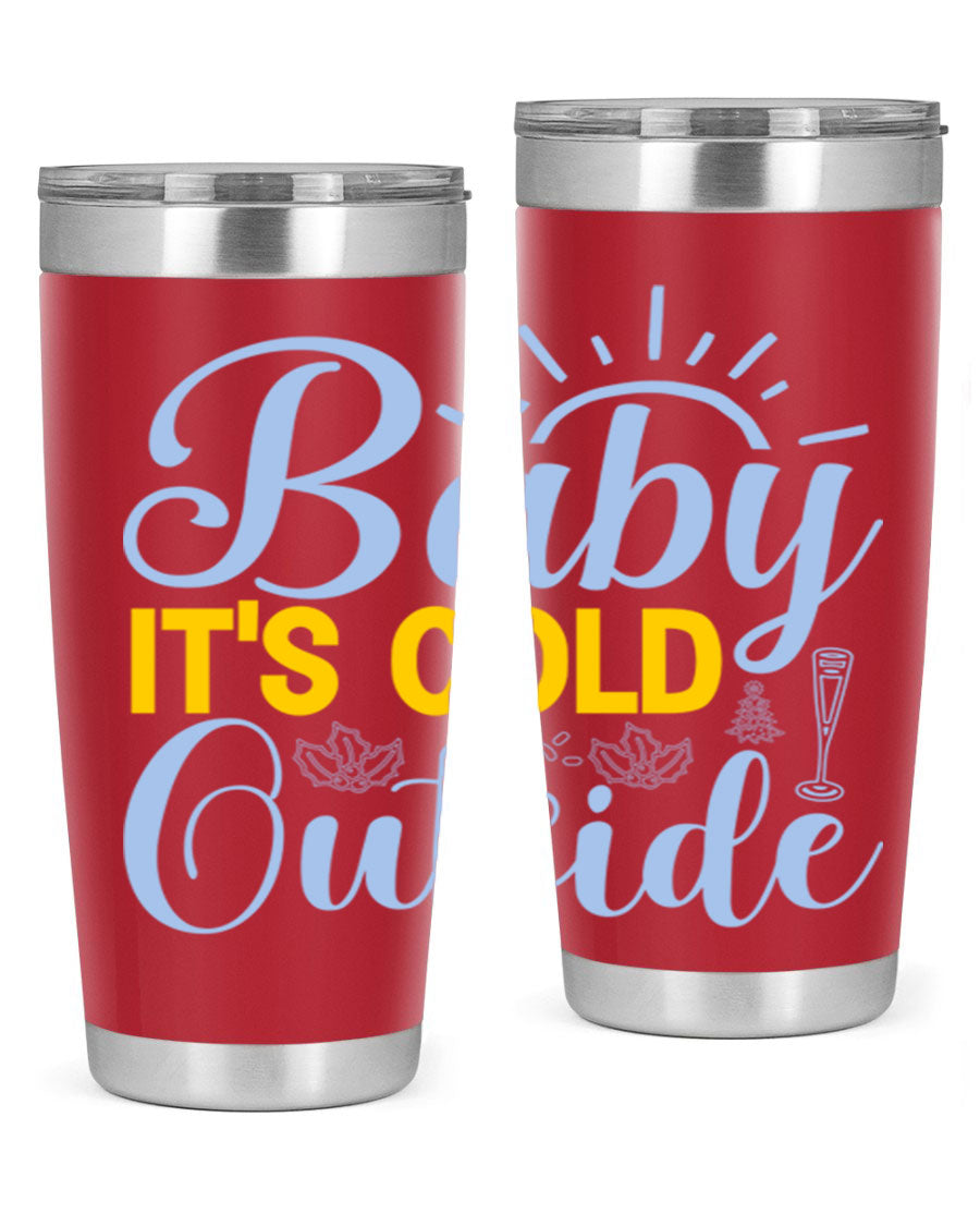 Baby it's Cold Outside 20oz Tumbler in stainless steel with a drink-thru lid, designed for hot and cold beverages.