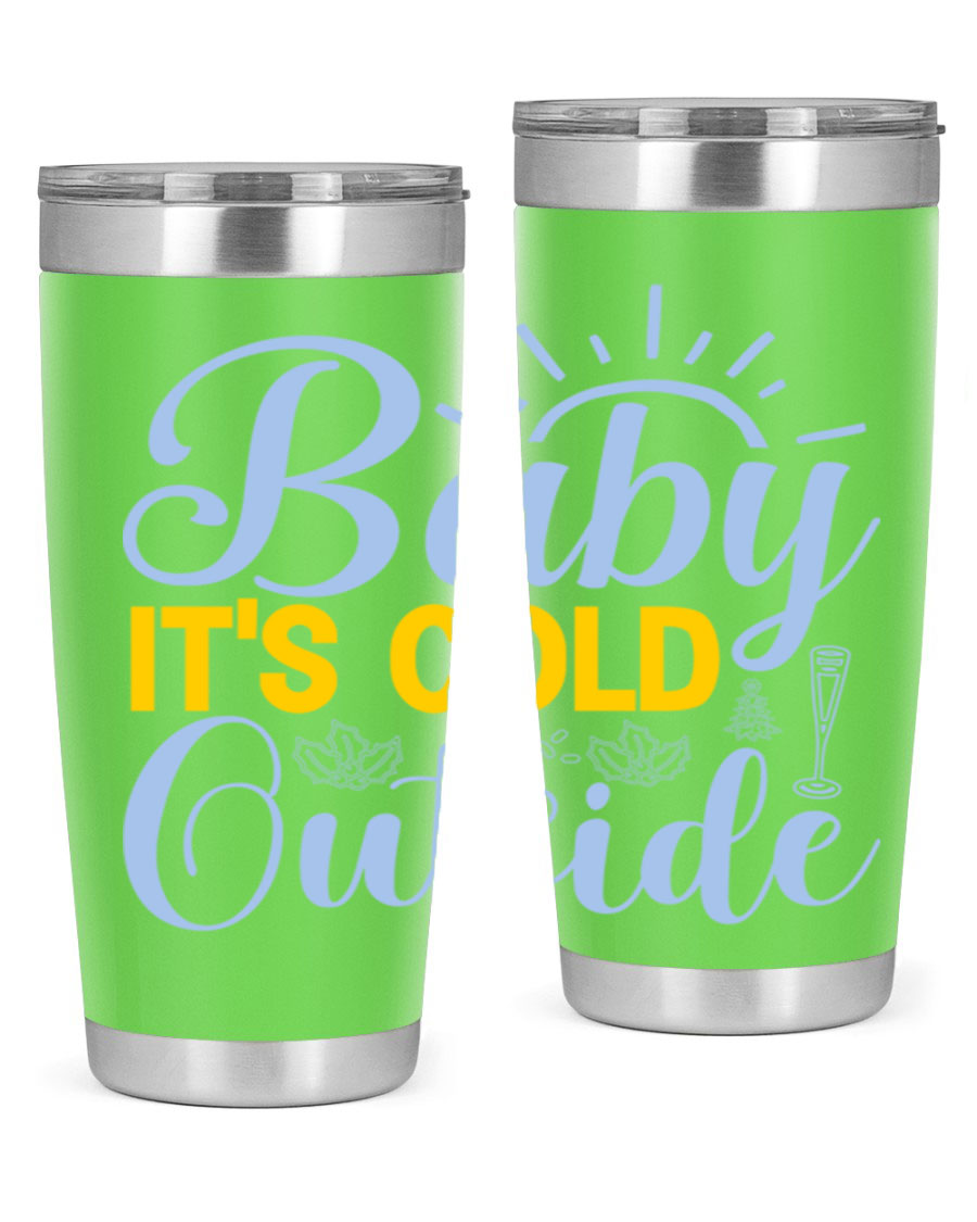 Baby it's Cold Outside 20oz Tumbler in stainless steel with a drink-thru lid, designed for hot and cold beverages.