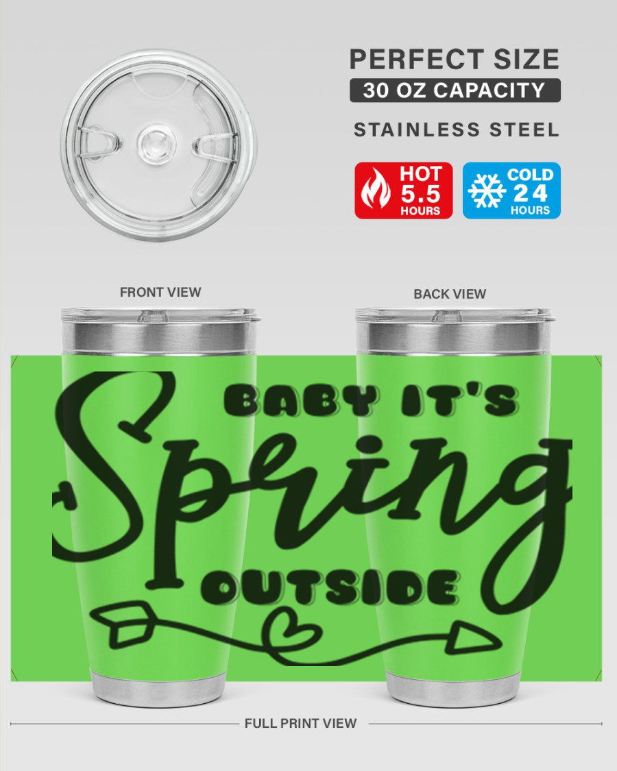 Baby It's Spring Outside25# Tumbler in stainless steel with vibrant spring-themed design, showcasing its double wall vacuum insulation.