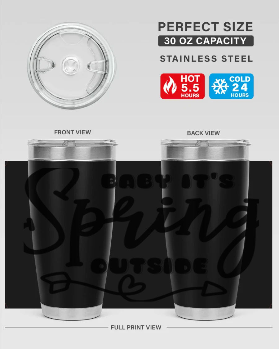 Baby It's Spring Outside25# Tumbler in stainless steel with vibrant spring-themed design, showcasing its double wall vacuum insulation.