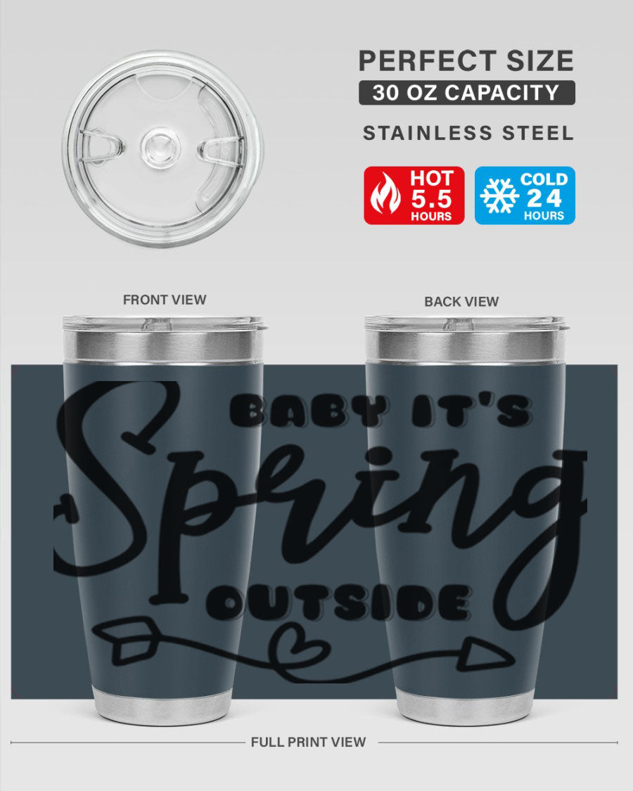 Baby It's Spring Outside25# Tumbler in stainless steel with vibrant spring-themed design, showcasing its double wall vacuum insulation.