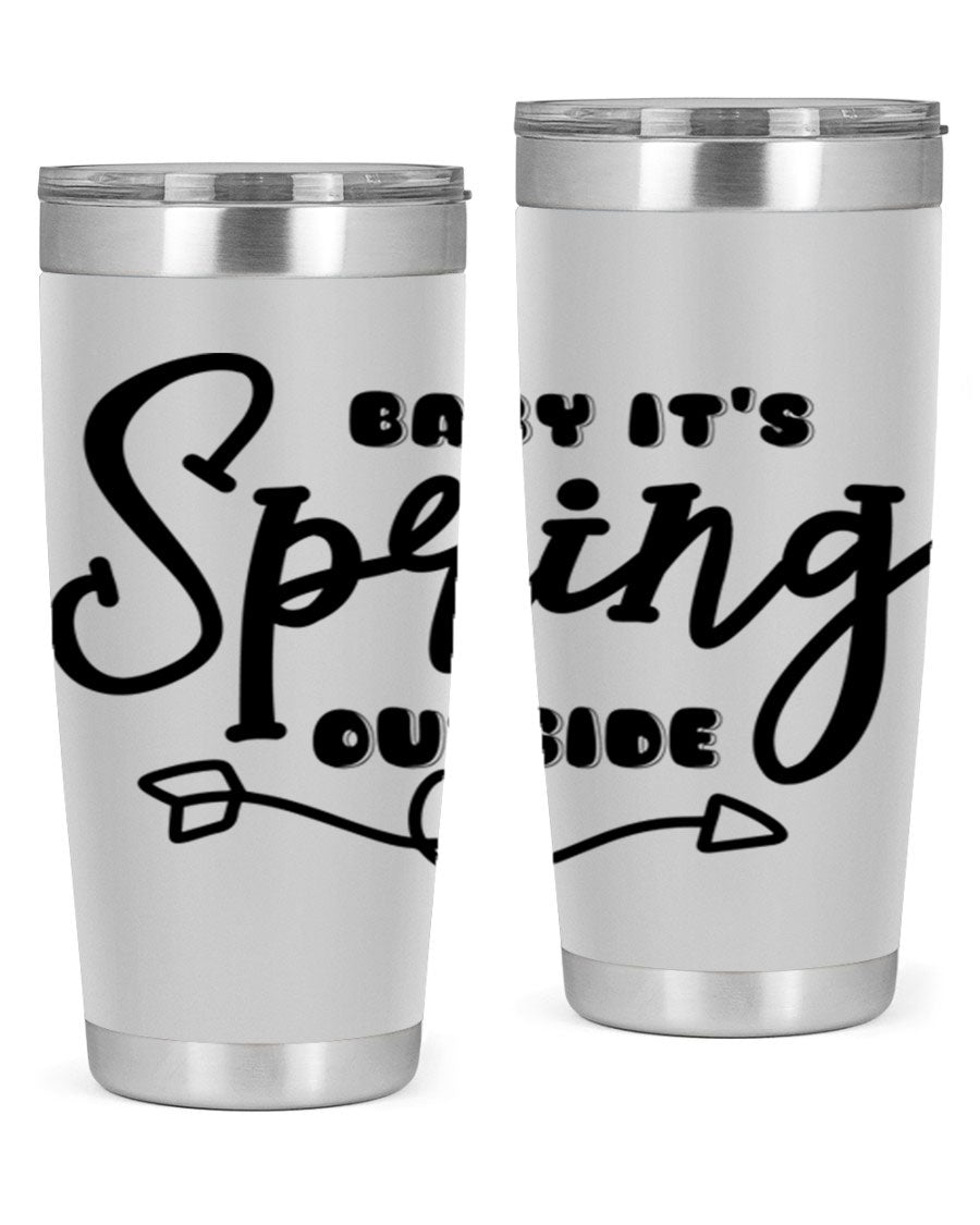 Baby It's Spring Outside25# Tumbler in stainless steel with vibrant spring-themed design, showcasing its double wall vacuum insulation.