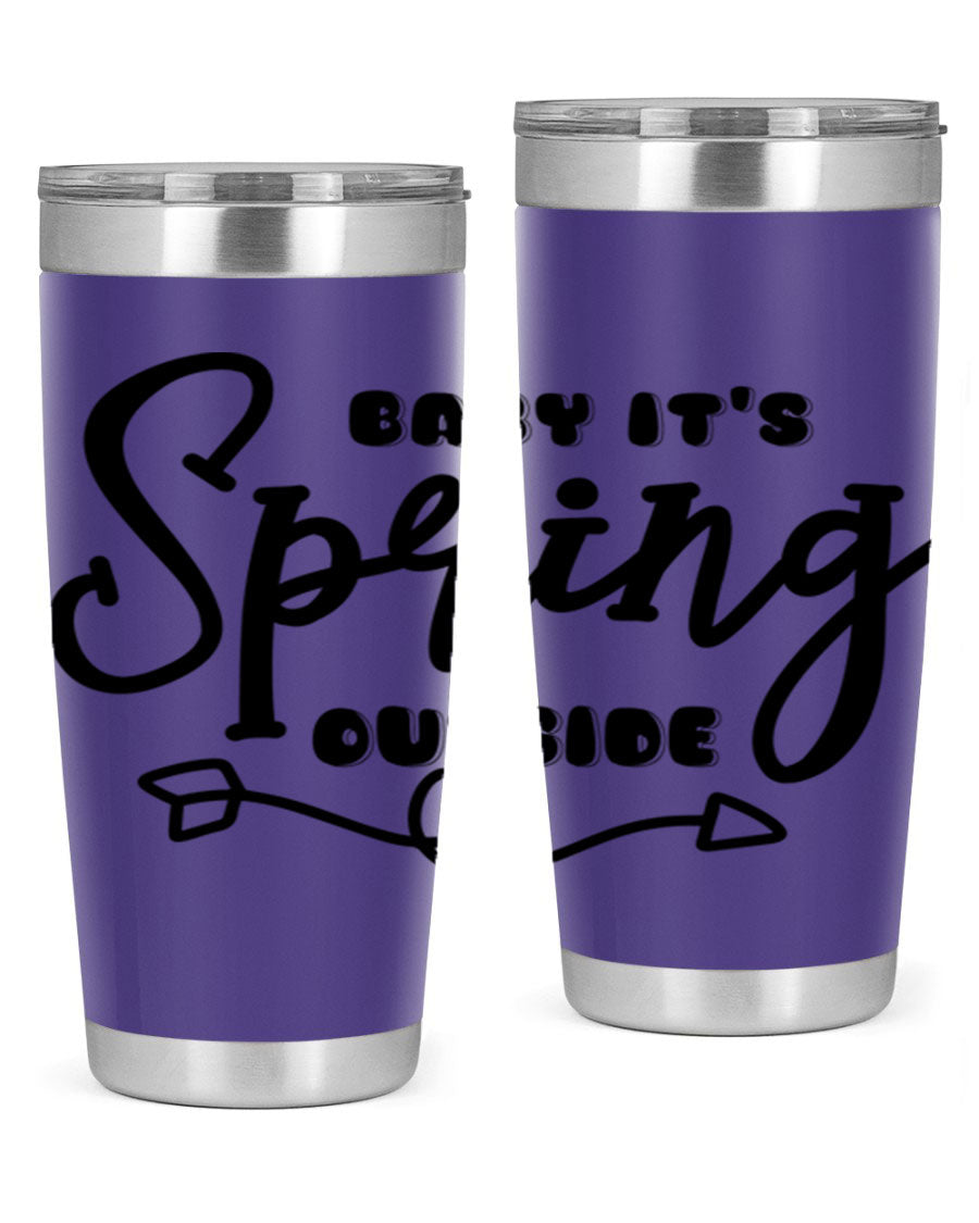 Baby It's Spring Outside25# Tumbler in stainless steel with vibrant spring-themed design, showcasing its double wall vacuum insulation.