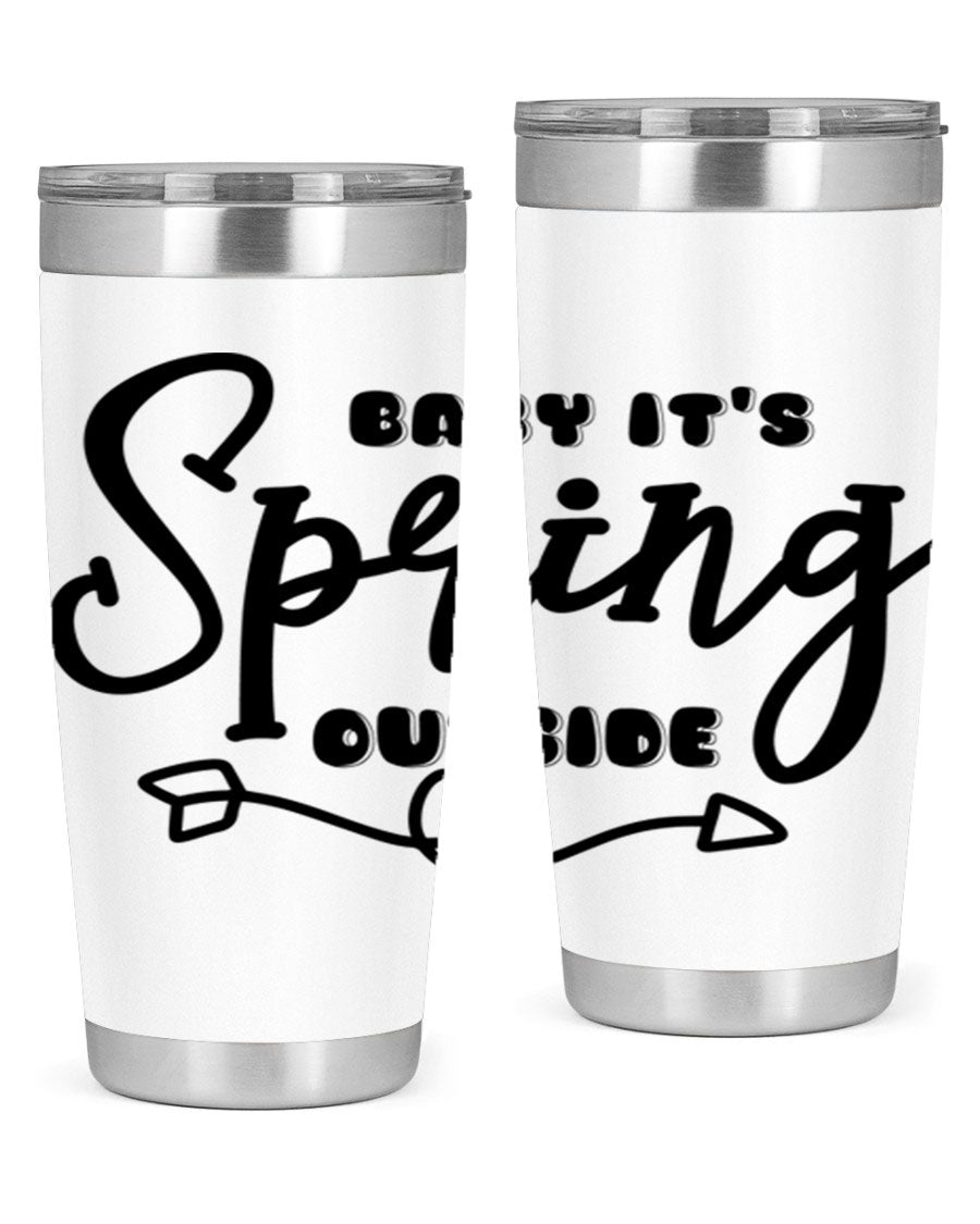 Baby It's Spring Outside25# Tumbler in stainless steel with vibrant spring-themed design, showcasing its double wall vacuum insulation.