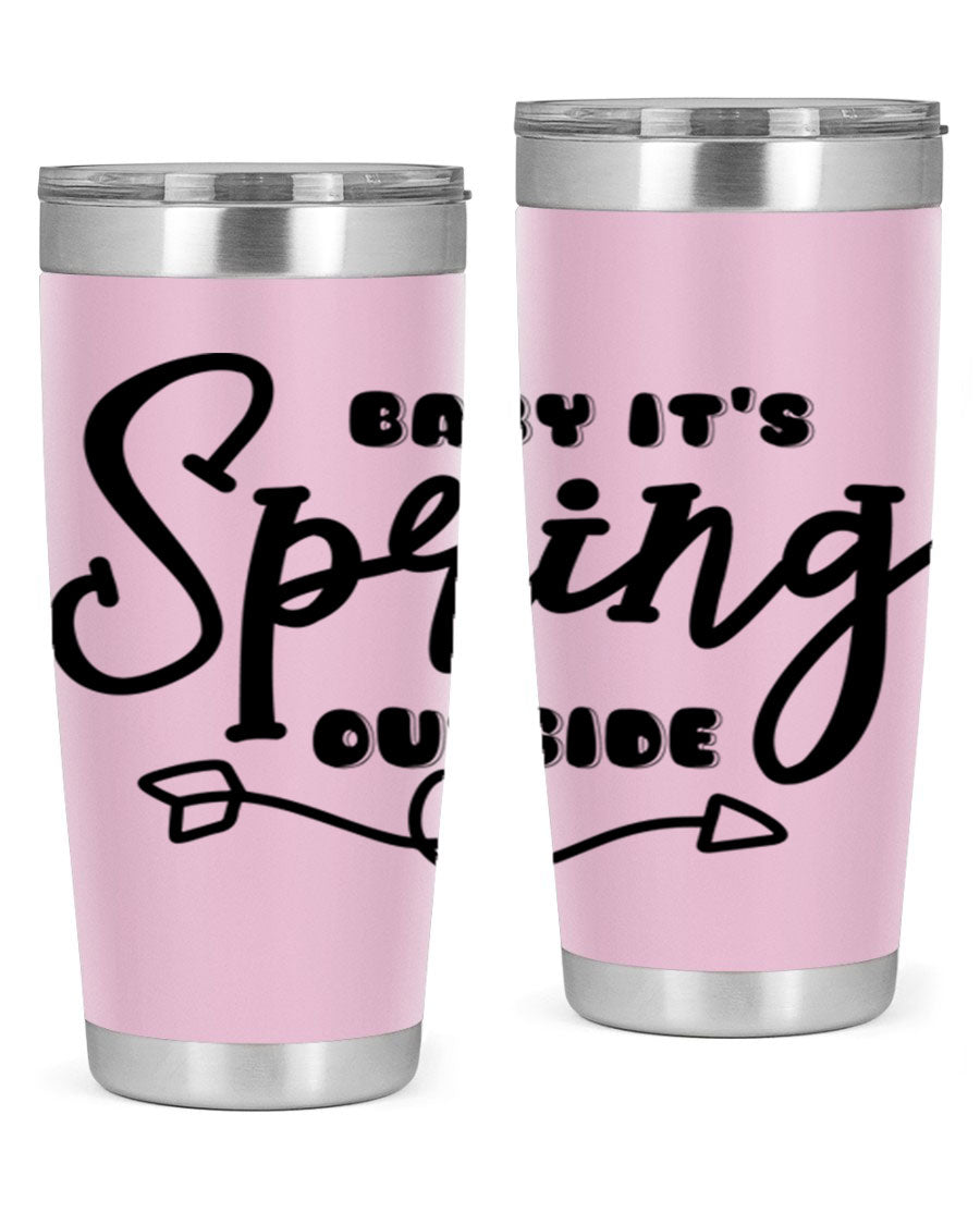 Baby It's Spring Outside25# Tumbler in stainless steel with vibrant spring-themed design, showcasing its double wall vacuum insulation.