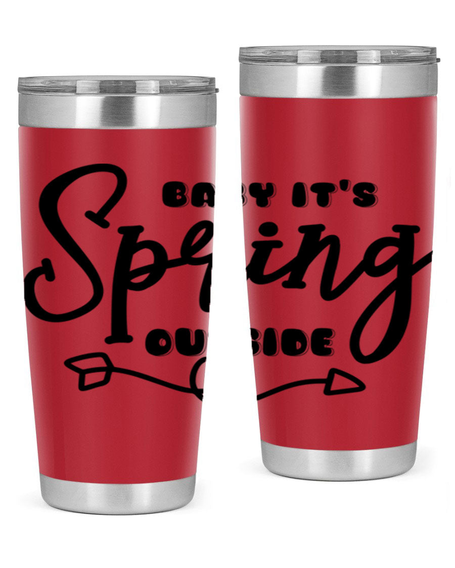 Baby It's Spring Outside25# Tumbler in stainless steel with vibrant spring-themed design, showcasing its double wall vacuum insulation.