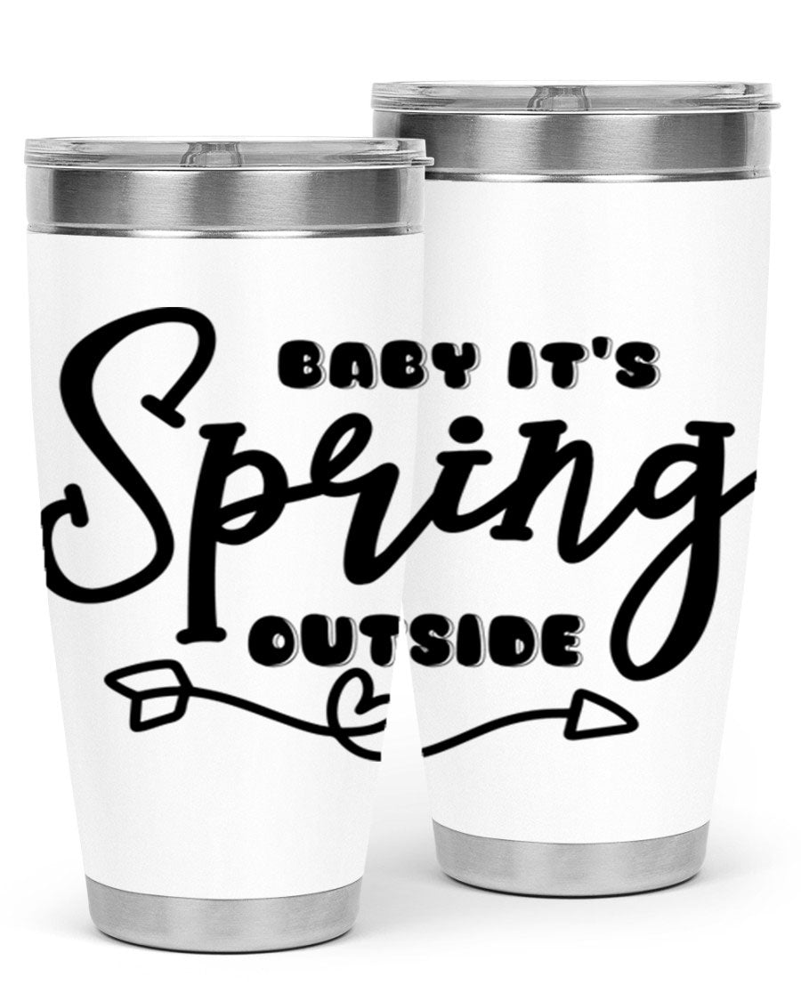 Baby It's Spring Outside25# Tumbler in stainless steel with vibrant spring-themed design, showcasing its double wall vacuum insulation.