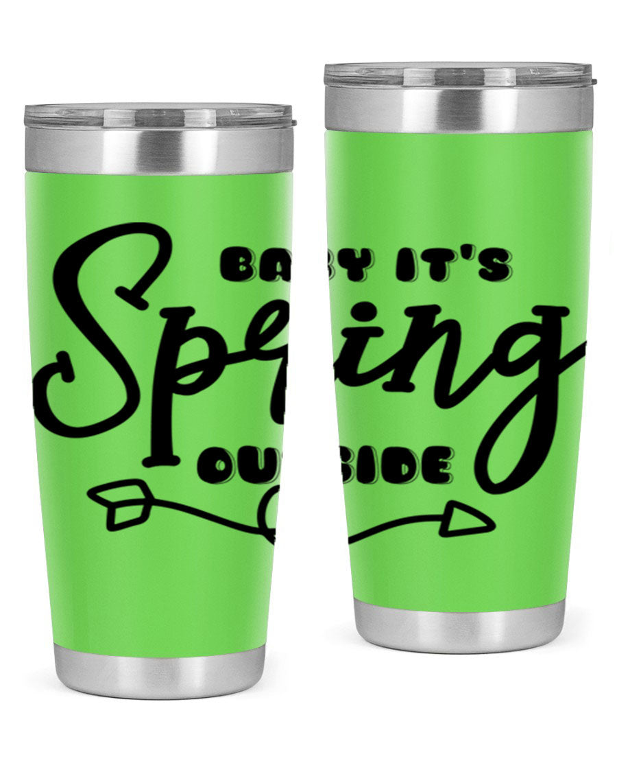 Baby It's Spring Outside25# Tumbler in stainless steel with vibrant spring-themed design, showcasing its double wall vacuum insulation.