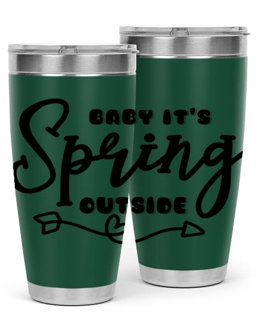 Baby It's Spring Outside25# Tumbler in stainless steel with vibrant spring-themed design, showcasing its double wall vacuum insulation.