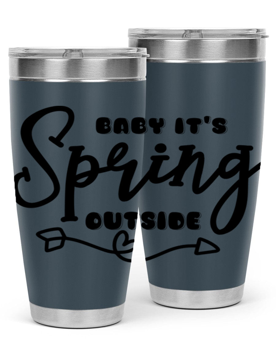 Baby It's Spring Outside25# Tumbler in stainless steel with vibrant spring-themed design, showcasing its double wall vacuum insulation.