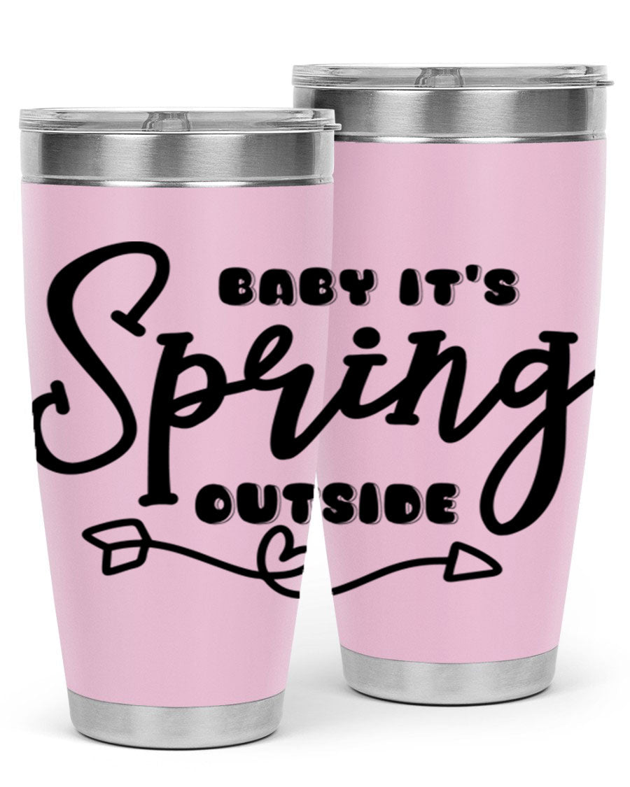 Baby It's Spring Outside25# Tumbler in stainless steel with vibrant spring-themed design, showcasing its double wall vacuum insulation.