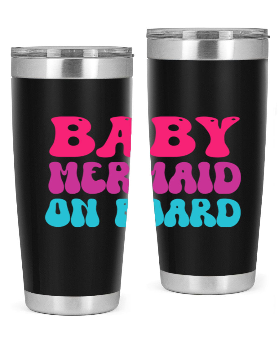 A stylish Baby Mermaid On Board 20oz tumbler featuring a whimsical mermaid design, made from double wall vacuum stainless steel with a copper lining.