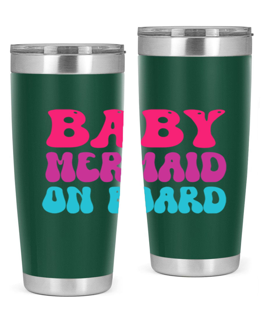 A stylish Baby Mermaid On Board 20oz tumbler featuring a whimsical mermaid design, made from double wall vacuum stainless steel with a copper lining.