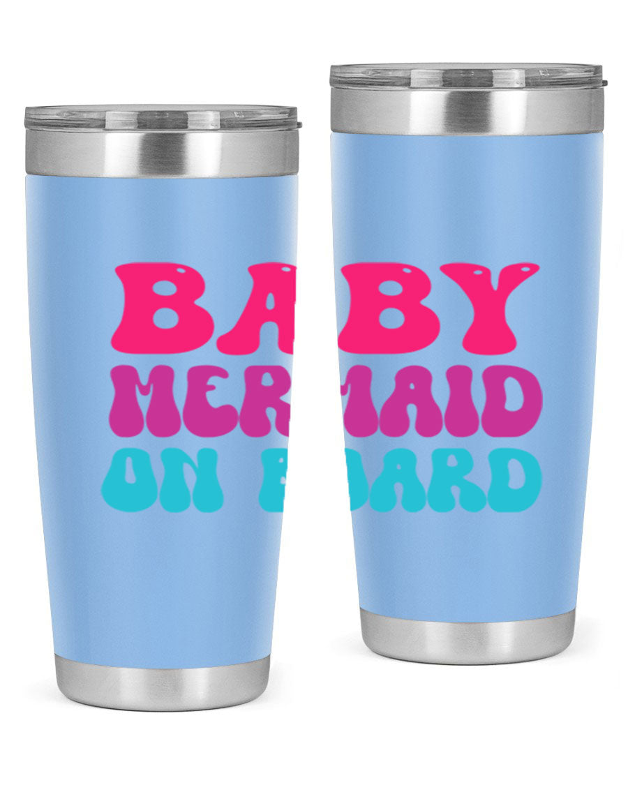 A stylish Baby Mermaid On Board 20oz tumbler featuring a whimsical mermaid design, made from double wall vacuum stainless steel with a copper lining.