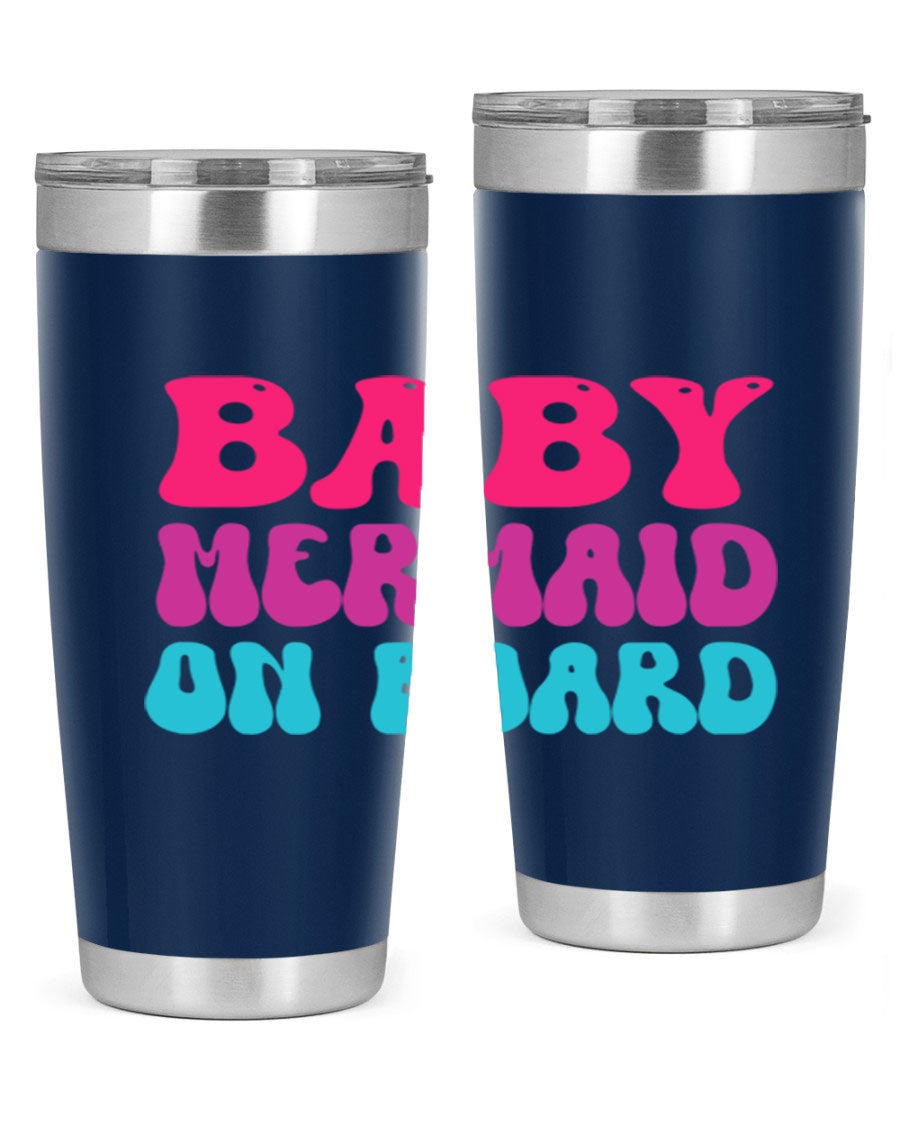 A stylish Baby Mermaid On Board 20oz tumbler featuring a whimsical mermaid design, made from double wall vacuum stainless steel with a copper lining.