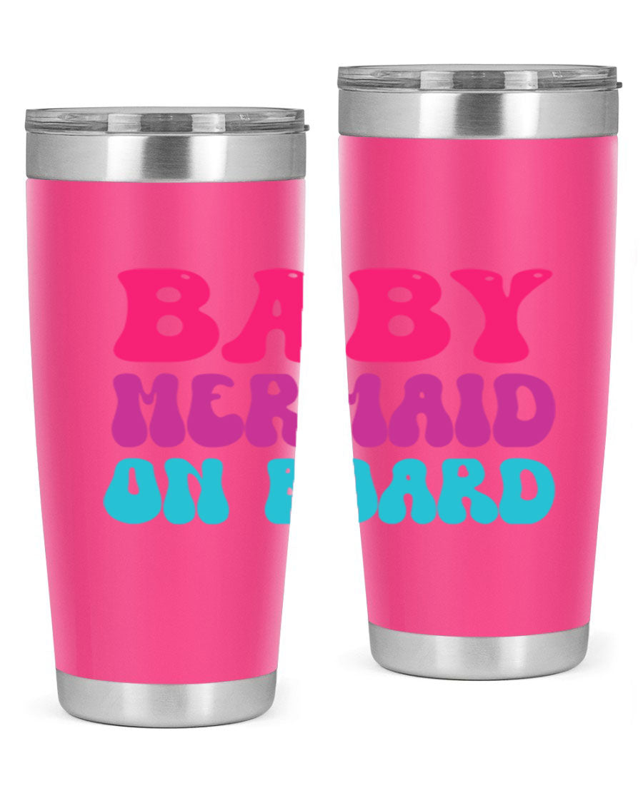 A stylish Baby Mermaid On Board 20oz tumbler featuring a whimsical mermaid design, made from double wall vacuum stainless steel with a copper lining.