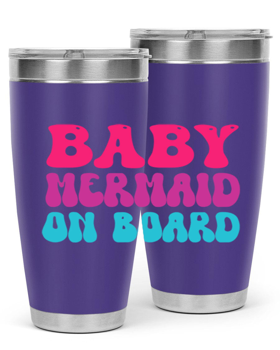 A stylish Baby Mermaid On Board 20oz tumbler featuring a whimsical mermaid design, made from double wall vacuum stainless steel with a copper lining.