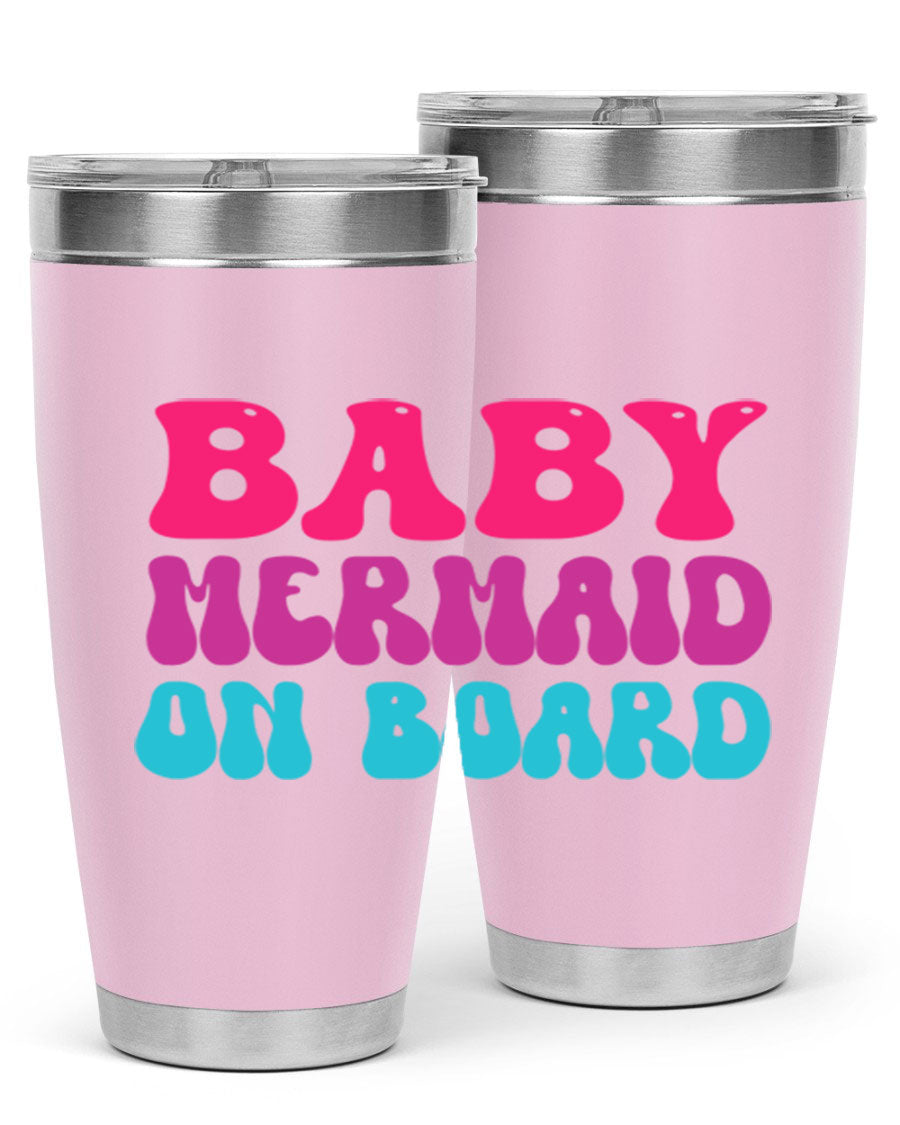 A stylish Baby Mermaid On Board 20oz tumbler featuring a whimsical mermaid design, made from double wall vacuum stainless steel with a copper lining.