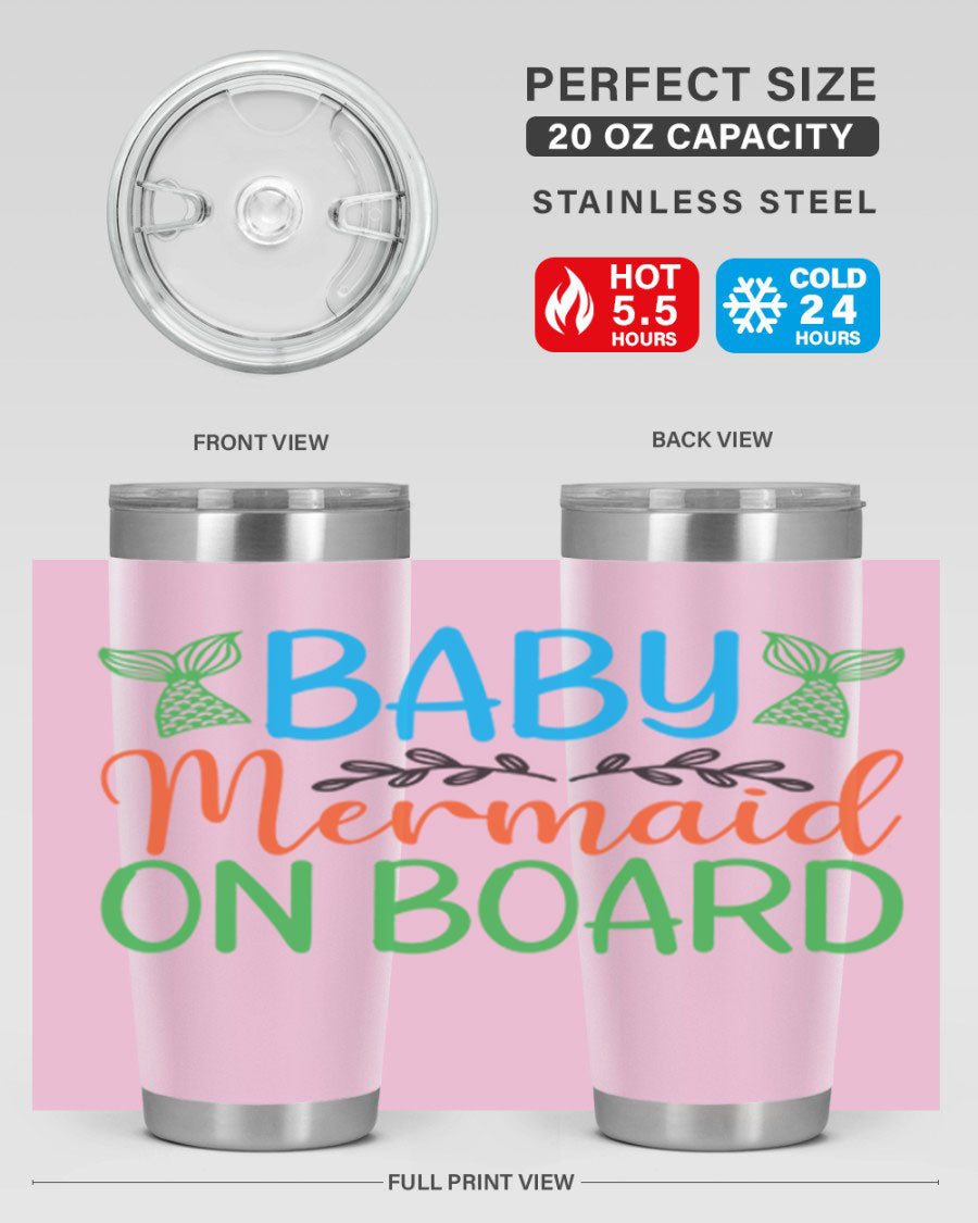 A stylish Baby Mermaid On Board 33# tumbler featuring a vibrant mermaid design, made of double wall vacuum stainless steel with a drink-thru lid.