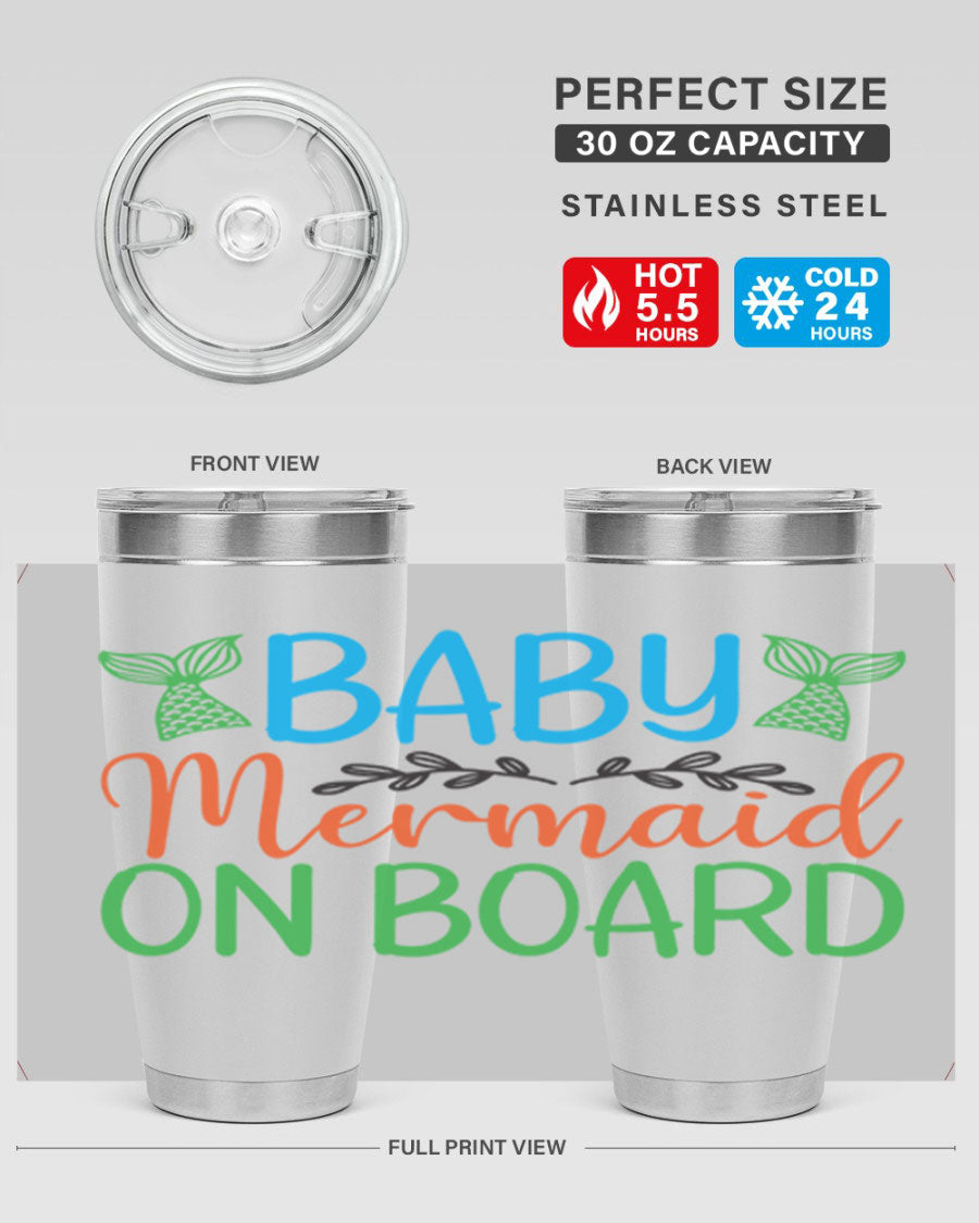 A stylish Baby Mermaid On Board 33# tumbler featuring a vibrant mermaid design, made of double wall vacuum stainless steel with a drink-thru lid.