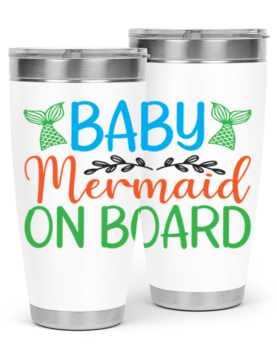 A stylish Baby Mermaid On Board 33# tumbler featuring a vibrant mermaid design, made of double wall vacuum stainless steel with a drink-thru lid.