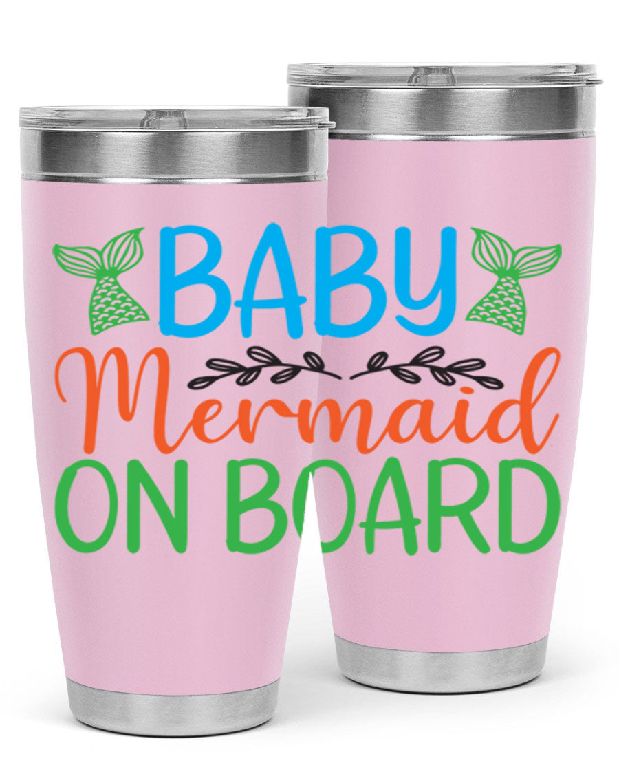 A stylish Baby Mermaid On Board 33# tumbler featuring a vibrant mermaid design, made of double wall vacuum stainless steel with a drink-thru lid.