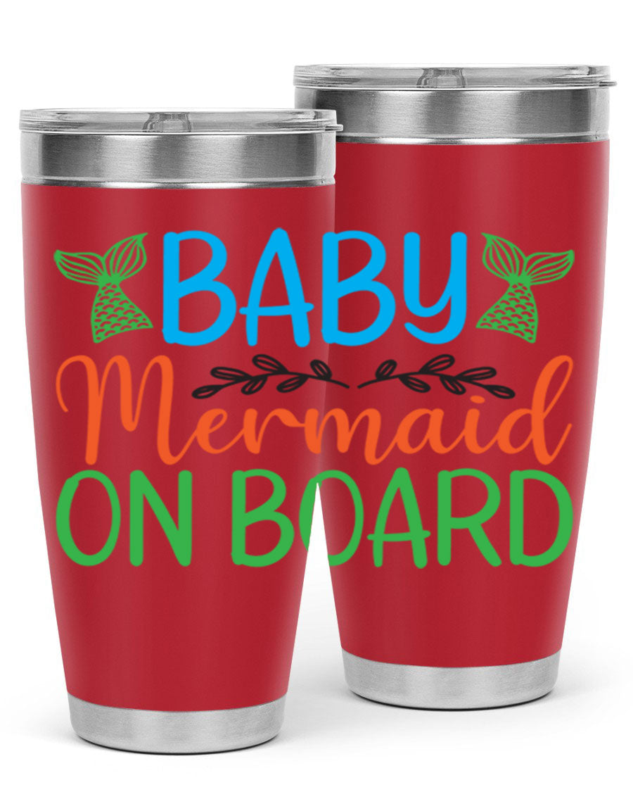 A stylish Baby Mermaid On Board 33# tumbler featuring a vibrant mermaid design, made of double wall vacuum stainless steel with a drink-thru lid.