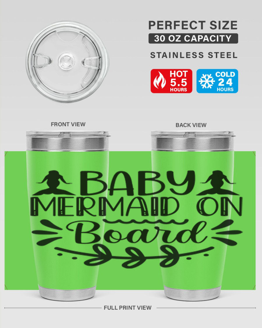 A colorful Baby Mermaid on Board 30oz tumbler featuring a whimsical mermaid design, made of stainless steel with a drink-thru lid.