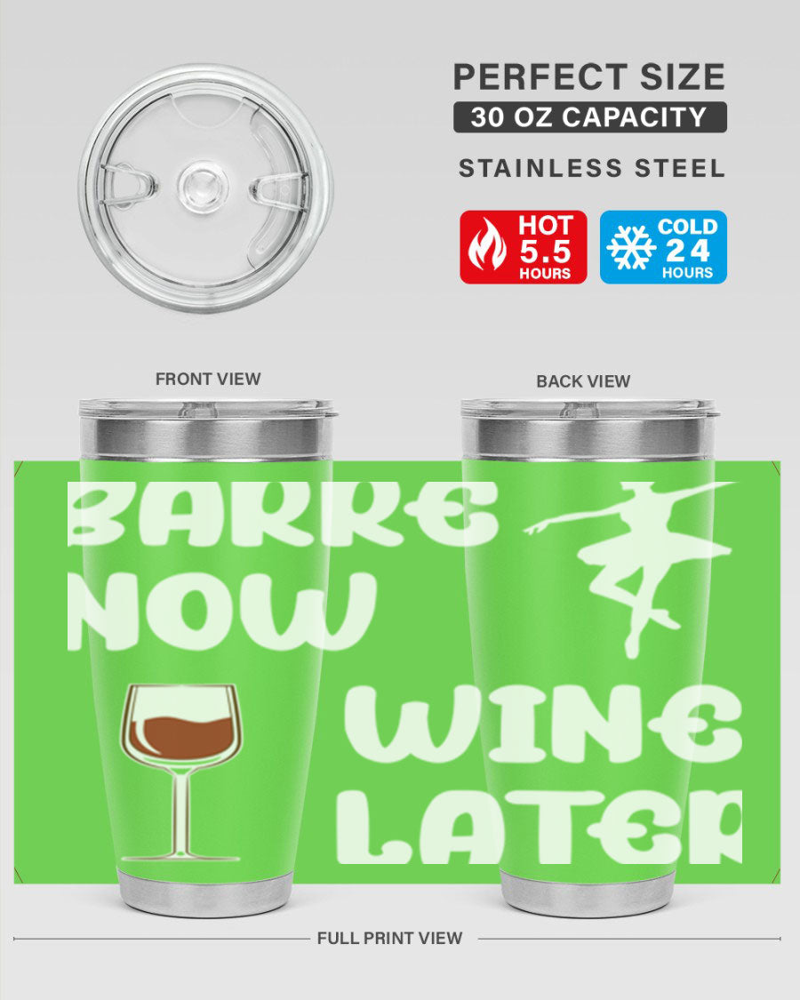 Barre Now Wine Later Pilates Ballet 18# tumbler in stainless steel with a stylish design, perfect for hot and cold beverages.