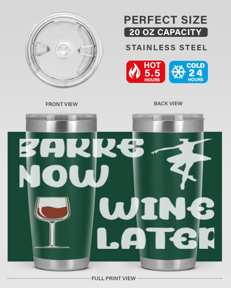 Barre Now Wine Later Pilates Ballet 18# tumbler in stainless steel with a stylish design, perfect for hot and cold beverages.