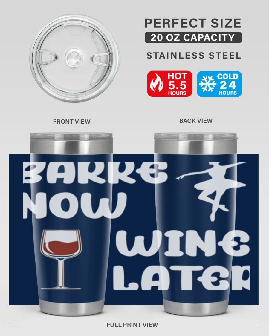 Barre Now Wine Later Pilates Ballet 18# tumbler in stainless steel with a stylish design, perfect for hot and cold beverages.