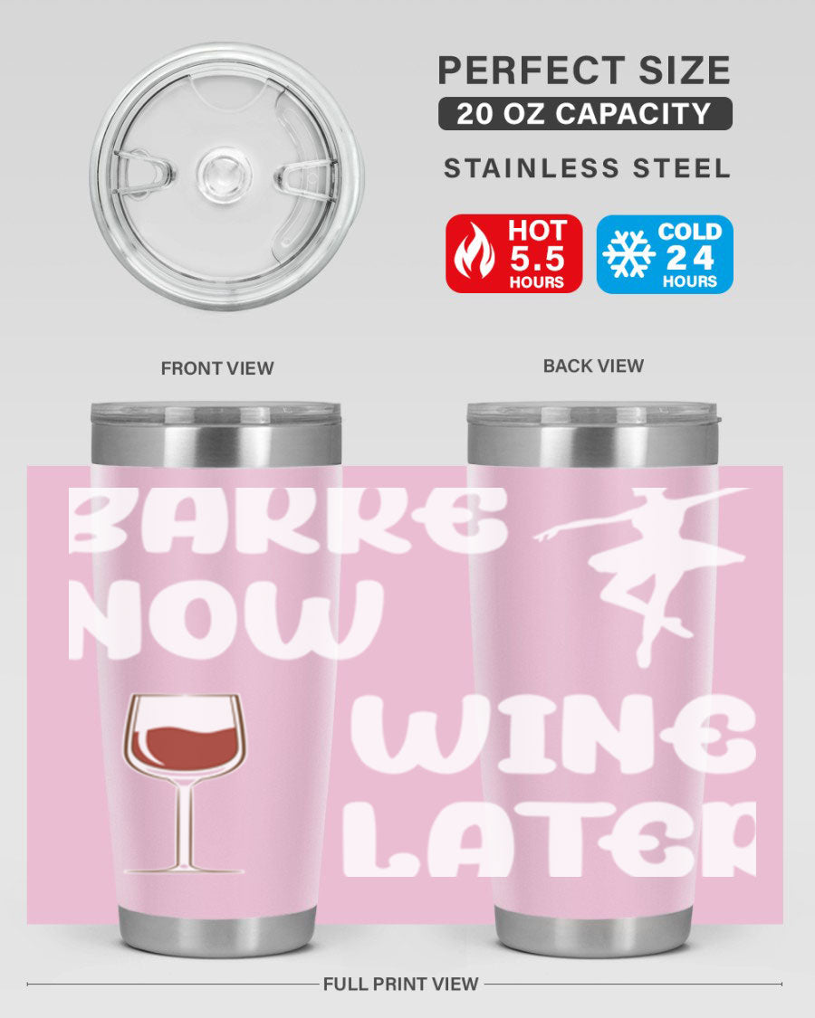 Barre Now Wine Later Pilates Ballet 18# tumbler in stainless steel with a stylish design, perfect for hot and cold beverages.