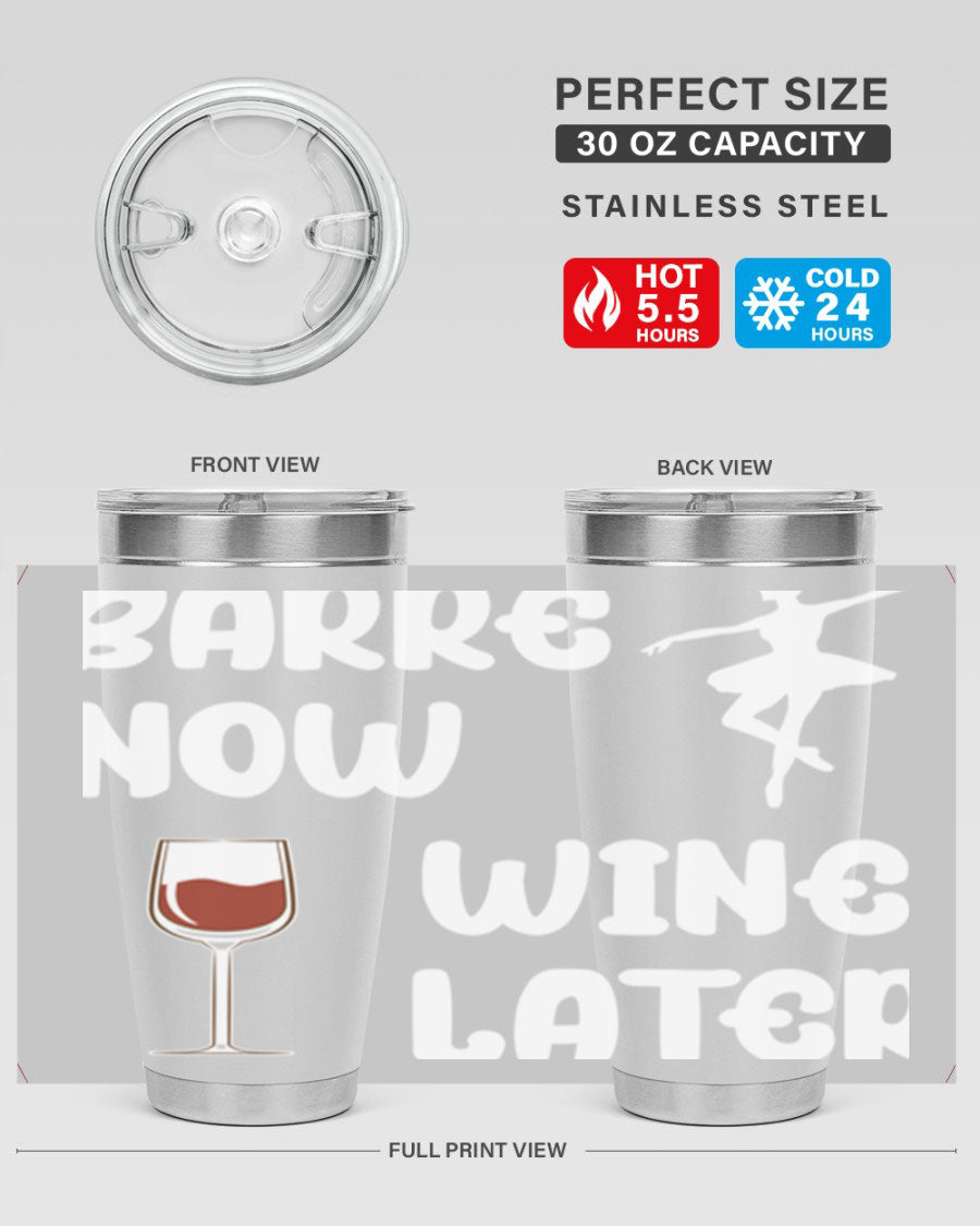 Barre Now Wine Later Pilates Ballet 18# tumbler in stainless steel with a stylish design, perfect for hot and cold beverages.