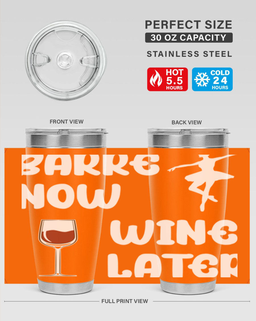 Barre Now Wine Later Pilates Ballet 18# tumbler in stainless steel with a stylish design, perfect for hot and cold beverages.