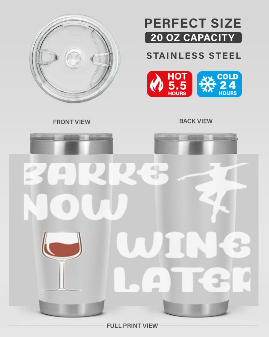 Barre Now Wine Later Pilates Ballet 18# tumbler in stainless steel with a stylish design, perfect for hot and cold beverages.