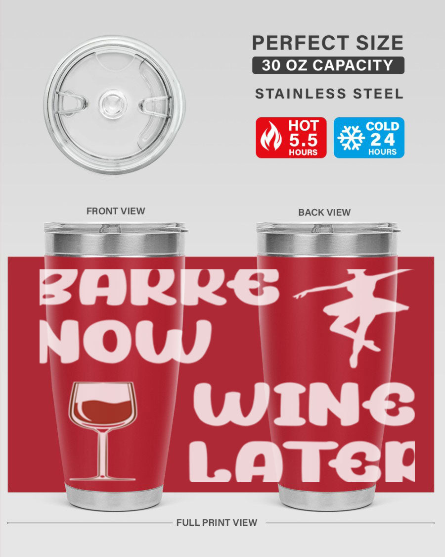 Barre Now Wine Later Pilates Ballet 18# tumbler in stainless steel with a stylish design, perfect for hot and cold beverages.