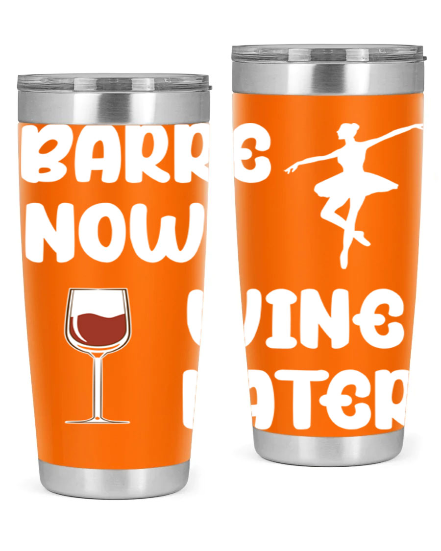 Barre Now Wine Later Pilates Ballet 18# tumbler in stainless steel with a stylish design, perfect for hot and cold beverages.