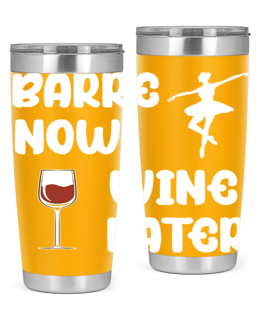 Barre Now Wine Later Pilates Ballet 18# tumbler in stainless steel with a stylish design, perfect for hot and cold beverages.