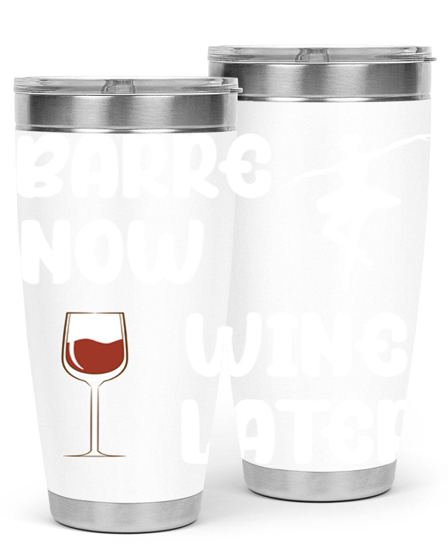 Barre Now Wine Later Pilates Ballet 18# tumbler in stainless steel with a stylish design, perfect for hot and cold beverages.