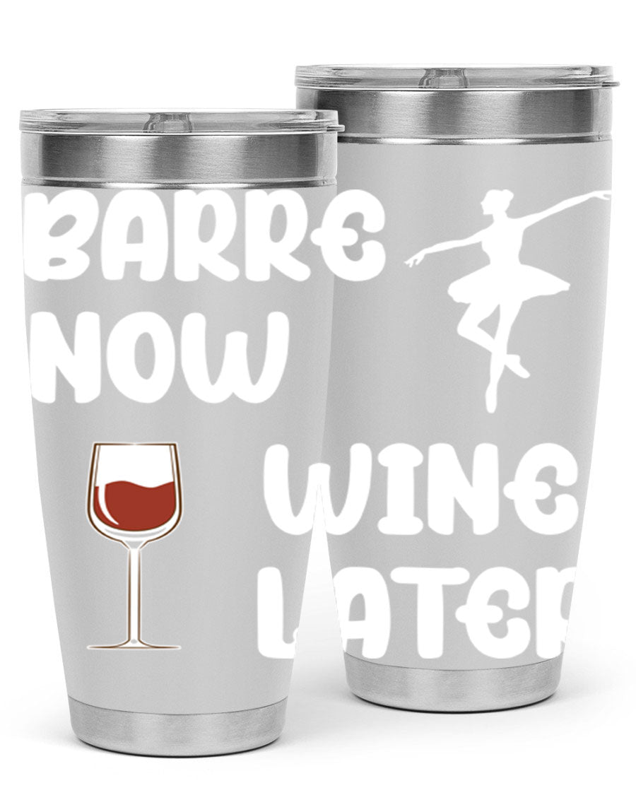 Barre Now Wine Later Pilates Ballet 18# tumbler in stainless steel with a stylish design, perfect for hot and cold beverages.