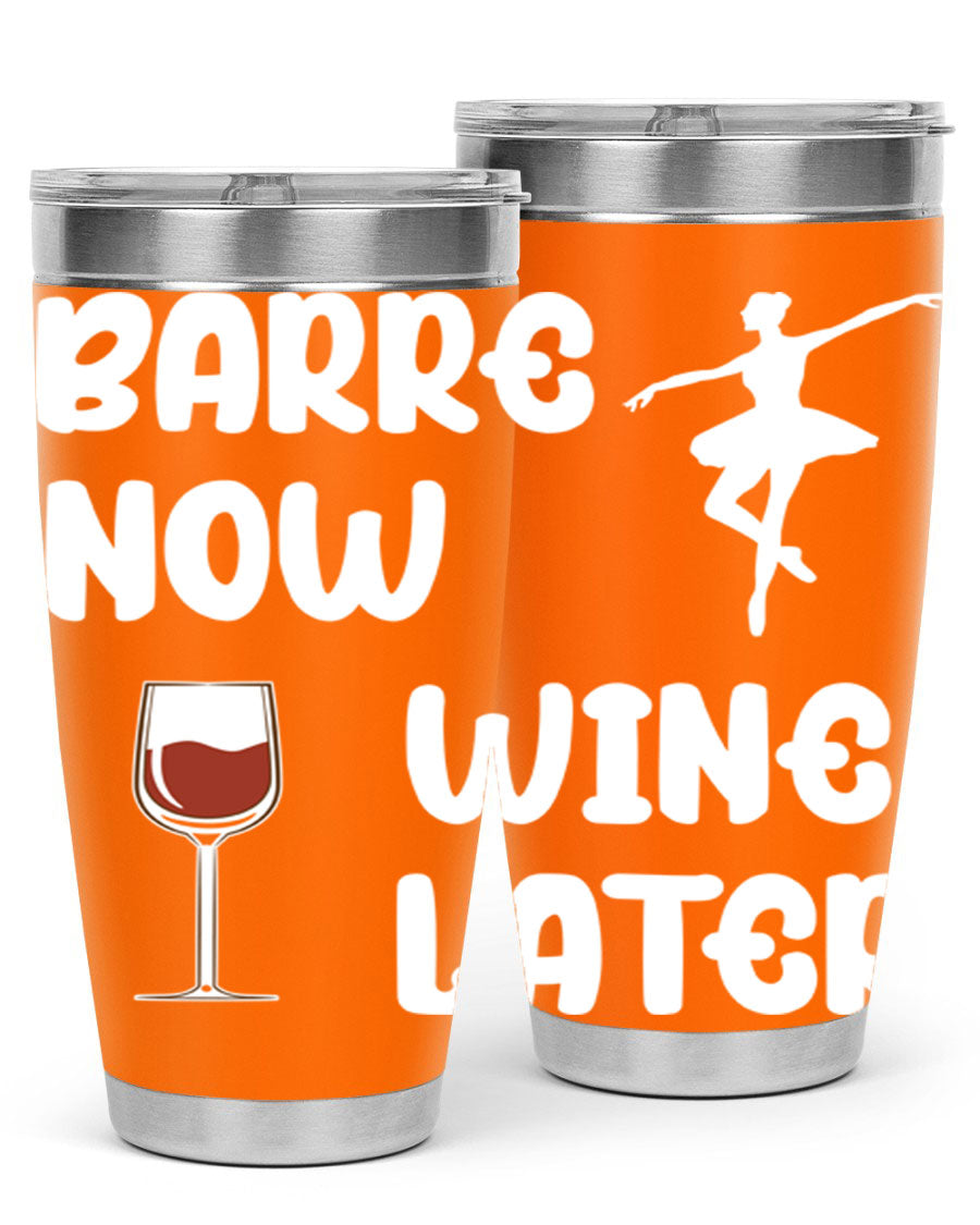 Barre Now Wine Later Pilates Ballet 18# tumbler in stainless steel with a stylish design, perfect for hot and cold beverages.