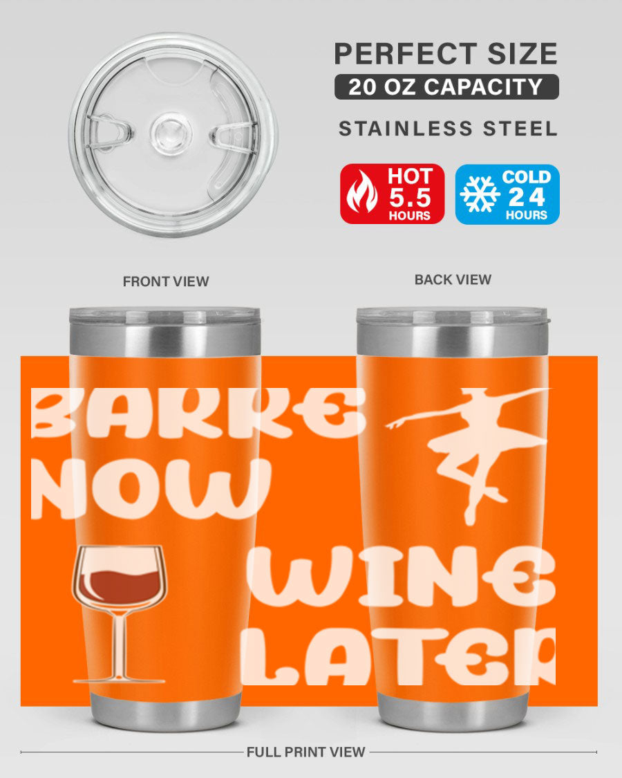 Barre Now Wine Later Pilates Ballet 18# tumbler in stainless steel with a stylish design, perfect for hot and cold beverages.