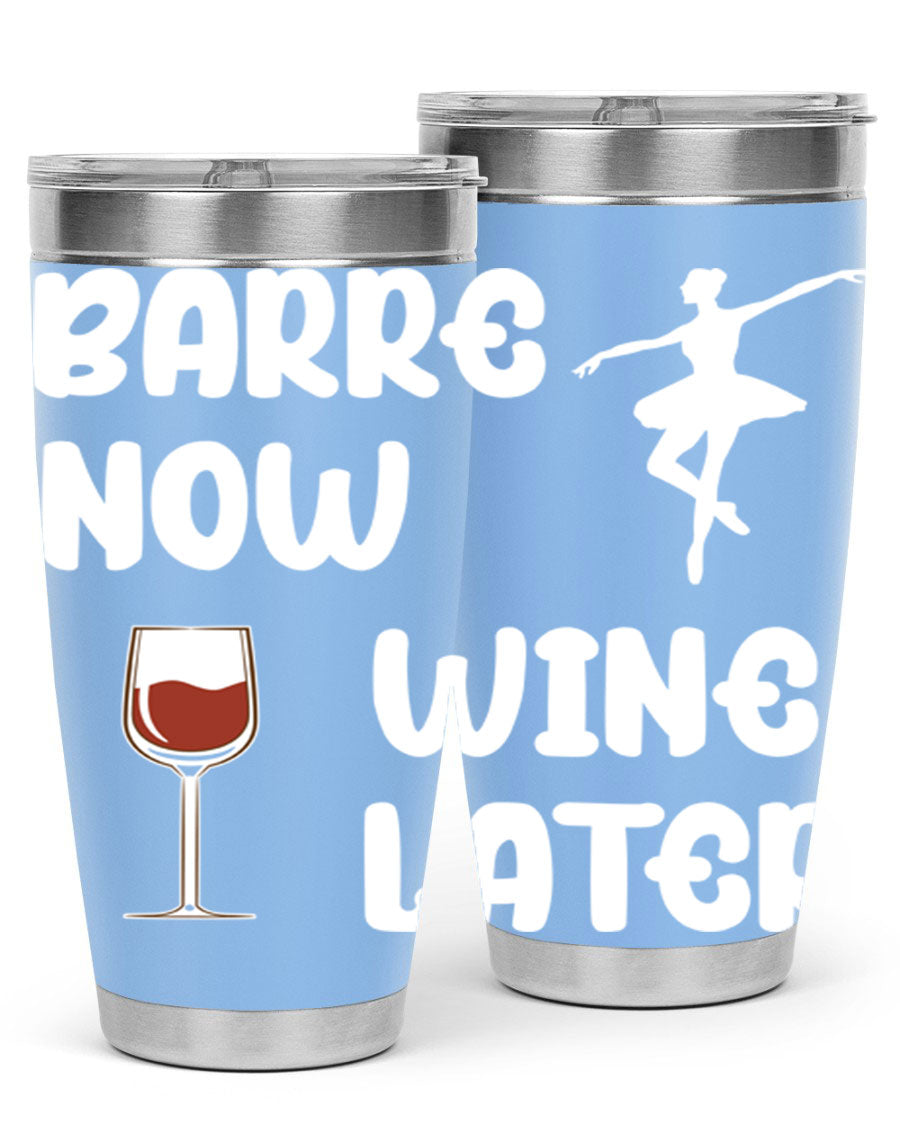 Barre Now Wine Later Pilates Ballet 18# tumbler in stainless steel with a stylish design, perfect for hot and cold beverages.