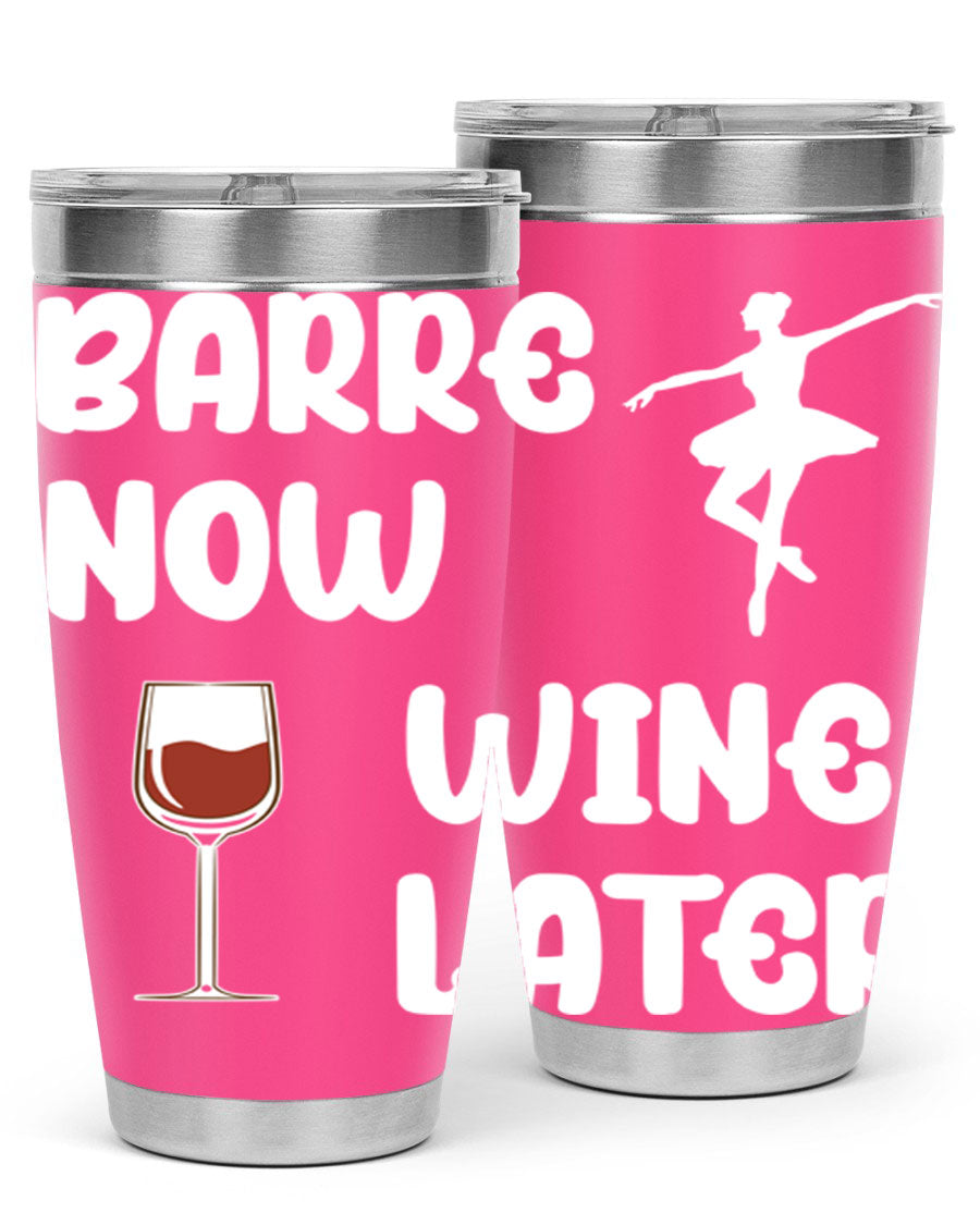 Barre Now Wine Later Pilates Ballet 18# tumbler in stainless steel with a stylish design, perfect for hot and cold beverages.