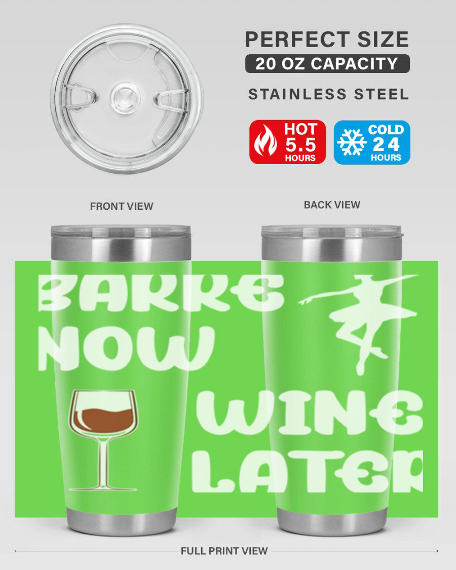 Barre Now Wine Later Pilates Ballet 18# tumbler in stainless steel with a stylish design, perfect for hot and cold beverages.