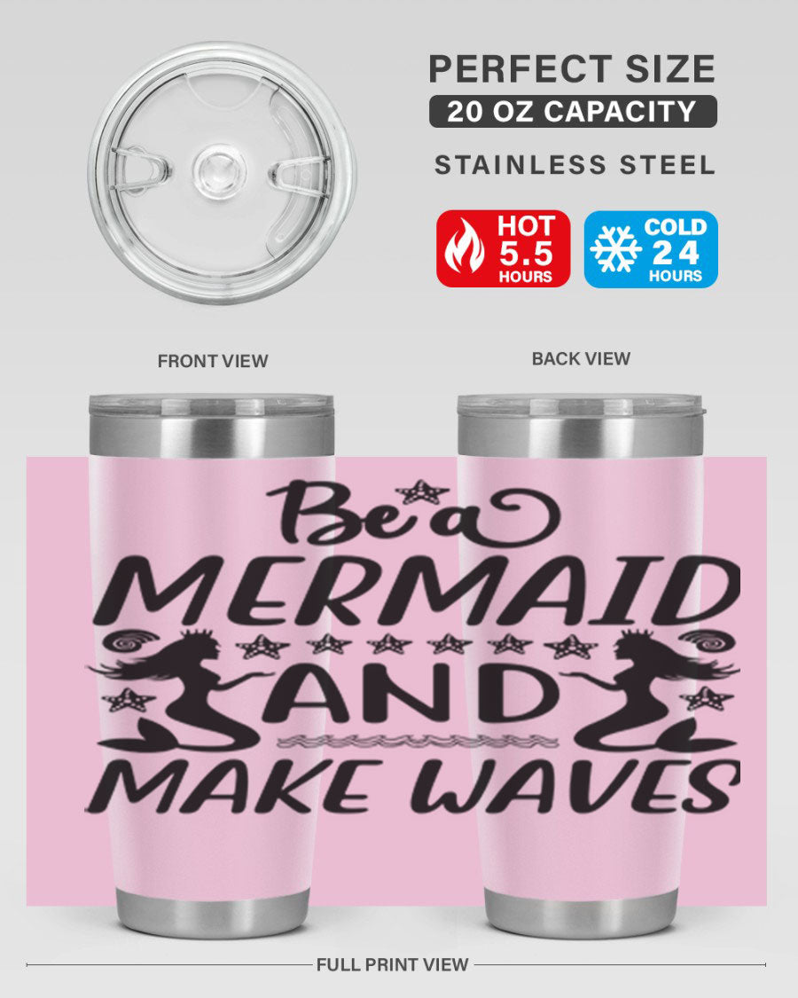 Be a Mermaid tumbler featuring a vibrant design, double wall vacuum stainless steel construction, and a convenient drink-thru lid.