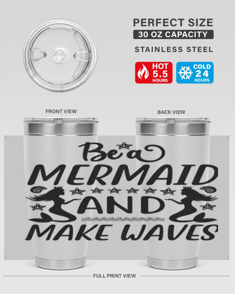 Be a Mermaid tumbler featuring a vibrant design, double wall vacuum stainless steel construction, and a convenient drink-thru lid.