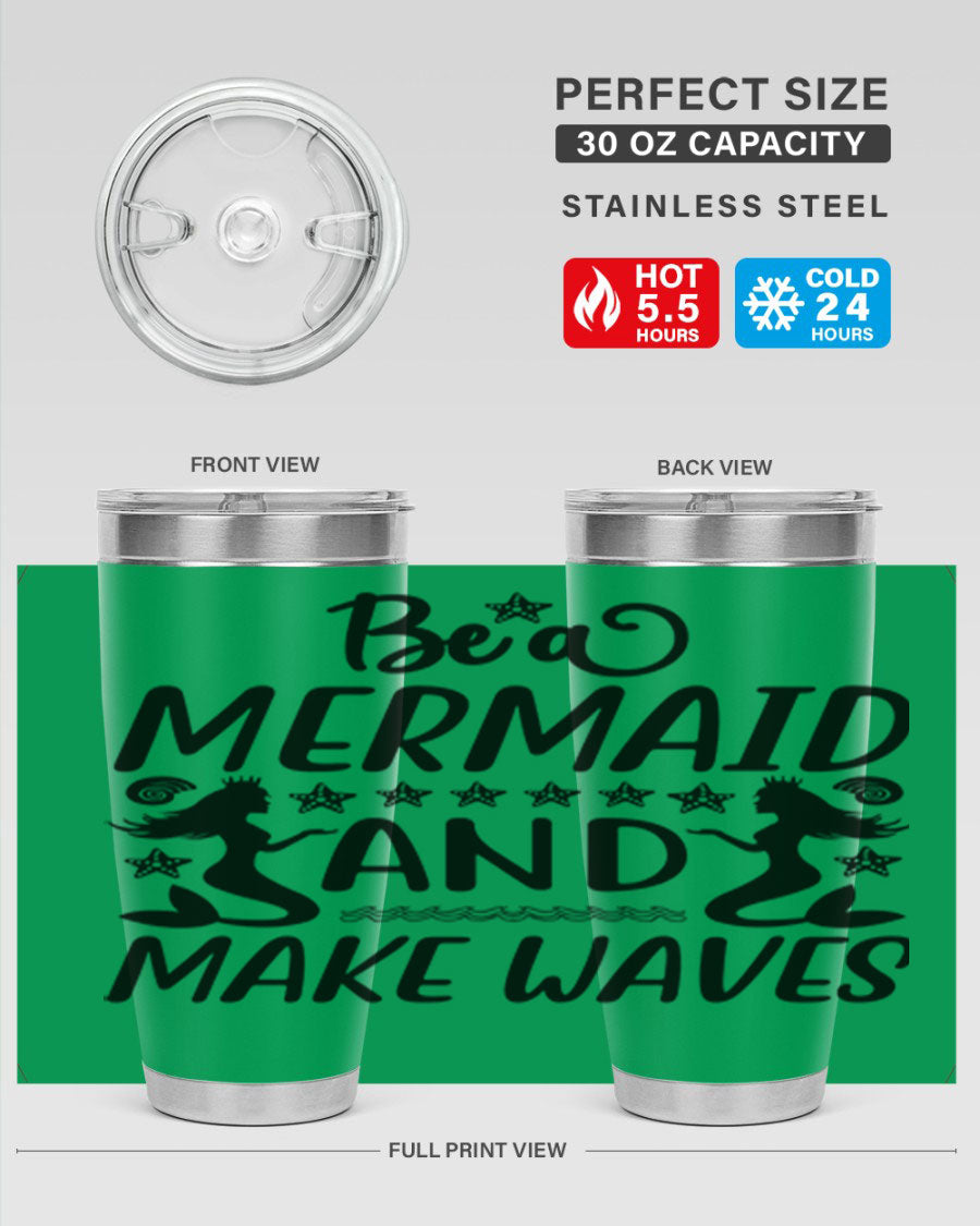 Be a Mermaid tumbler featuring a vibrant design, double wall vacuum stainless steel construction, and a convenient drink-thru lid.