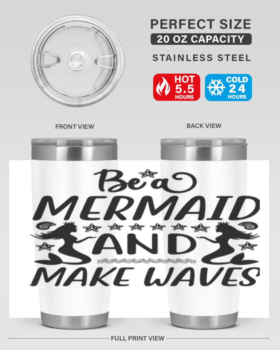 Be a Mermaid tumbler featuring a vibrant design, double wall vacuum stainless steel construction, and a convenient drink-thru lid.