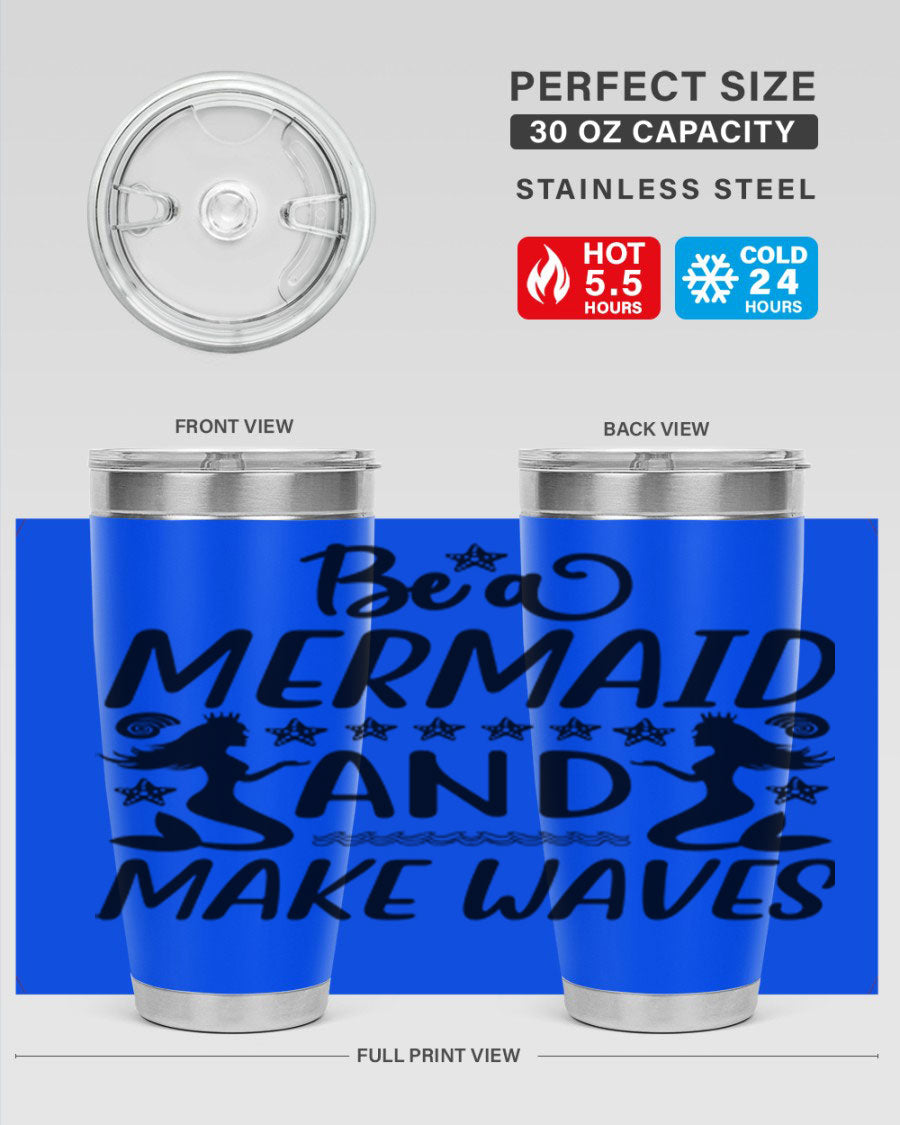 Be a Mermaid tumbler featuring a vibrant design, double wall vacuum stainless steel construction, and a convenient drink-thru lid.